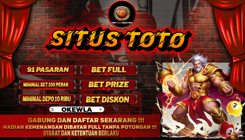 OKEWLA | Situs Toto Bandar Togel Online Yang Terbesar Dan Tepercaya